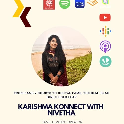 Ep 158: Karishma Konnect with Nivetha, Indian Content Creator