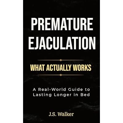 Premature Ejaculation: What Actually Works