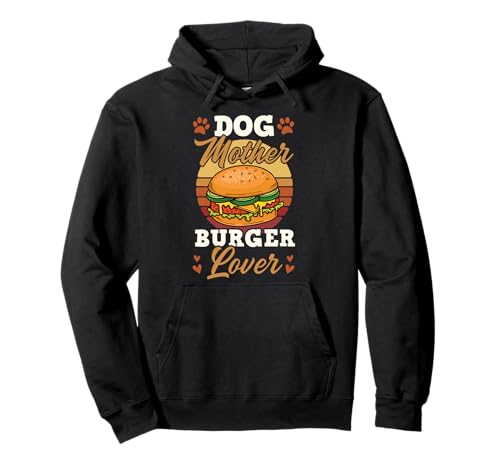 Hund Mutter Burger Lover Pullover Hoodie
