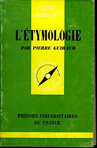 L'Etymologie (Qye Sais-Je? Le Point Des Connaissances Actuelles No 1122)