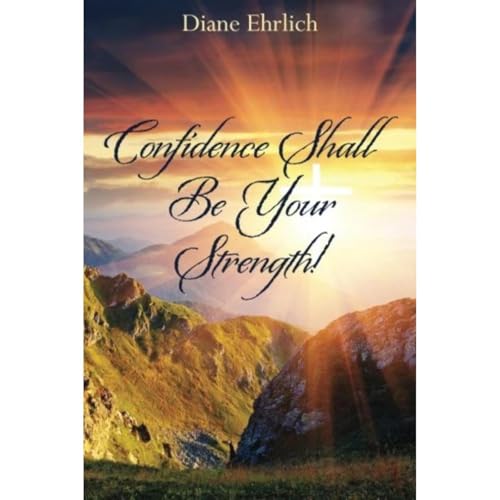 Confidence Shall Be Your Strength! Audiolibro Por Diane Ehrlich arte de portada