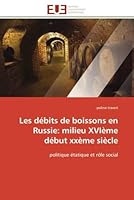 Les Da(c)Bits de Boissons En Russie: Milieu Xvia]me Da(c)But Xxa]me Sia]cle 6131512019 Book Cover