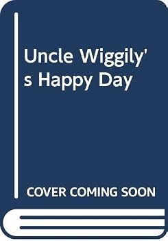 Uncle Wiggily's Happy Days