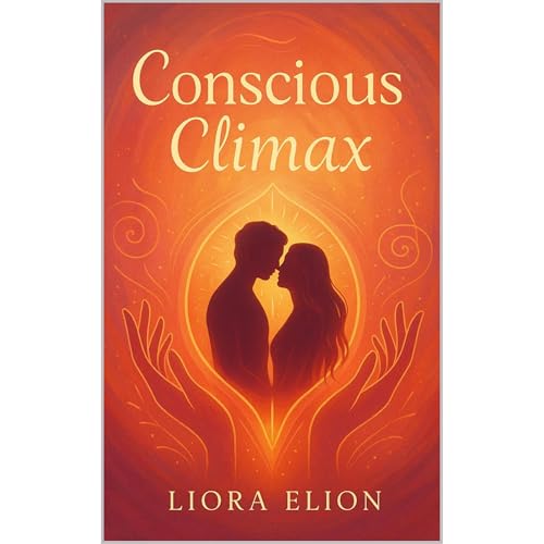 Conscious Climax Audiolibro Por Liora Elion arte de portada