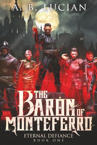 The Baron of Monteferro (Eternal Defiance)