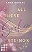 All These Broken Strings: Berührender New Adult Liebesroman