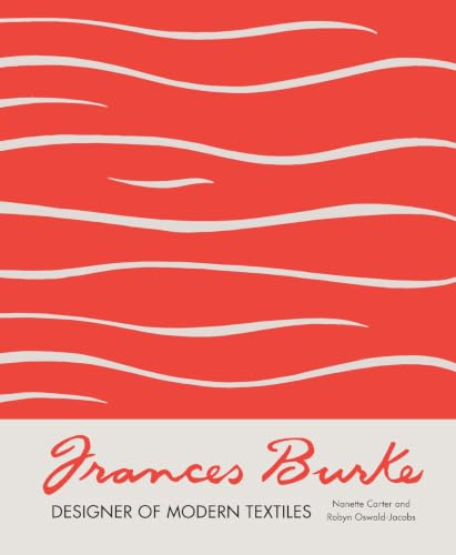 Frances Burke: Designer of Modern Textiles (Miegunyah, Series 2, 198)