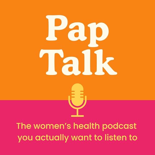 Pap Talk - Real Talk About Women's Health Titelbild