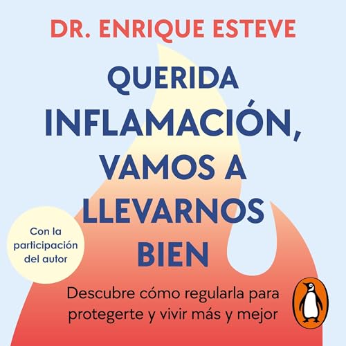 Page de couverture de Querida inflamación, vamos a llevarnos bien