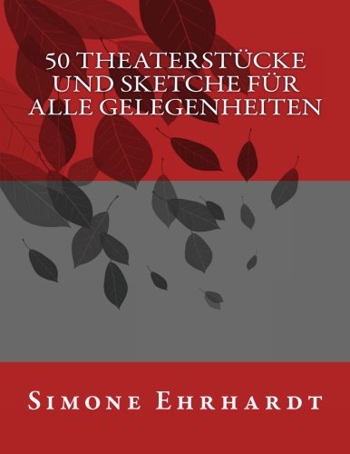 Preisvergleich Produktbild 50 Theaterstücke und Sketche für alle Gelegenheiten