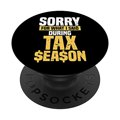 Sorry For What I Said During Tax Season | Funny CPA Apology PopSockets PopGrip Intercambiable