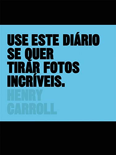 Use este diário se quer tirar fotos incríveis