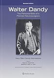 Walter Dandy: The Personal Side of a Premier Neurosurgeon