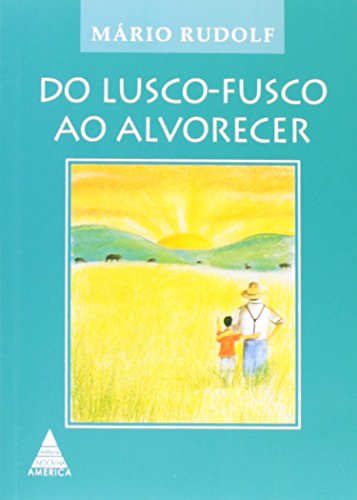 Do Lusco. Fusco ao Alvorecer