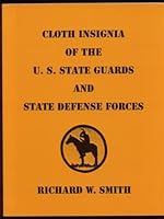 Cloth insignia of the U.S. state guards and state defense forces 0961888350 Book Cover