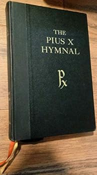 Hardcover THE PIUS X HYMNAL For Unison Two Equal or Four Mixed Voices. [Unknown] Book