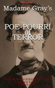 Madame Gray's Poe-Pourri of Terror