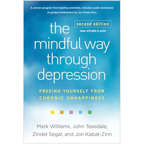 The Mindful Way through Depression: Freeing Yourself from Chronic Unhappiness Paperback – October 11, 2024