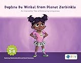 Daphne De Winkel from Planet Zarbinkle: An Interstellar Tale of Embracing Uniqueness