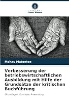 Verbesserung der betriebswirtschaftlichen Ausbildung mit Hilfe der Grundsätze der kritischen Buchführung 6205674408 Book Cover