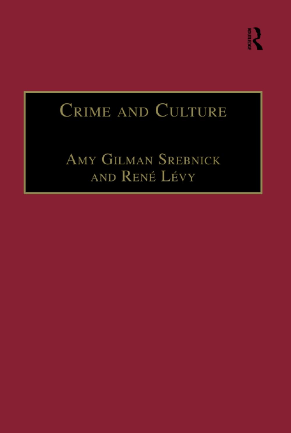 Buy Crime And Culture: An Historical Perspective (Advances in Criminology) — BookShops.in