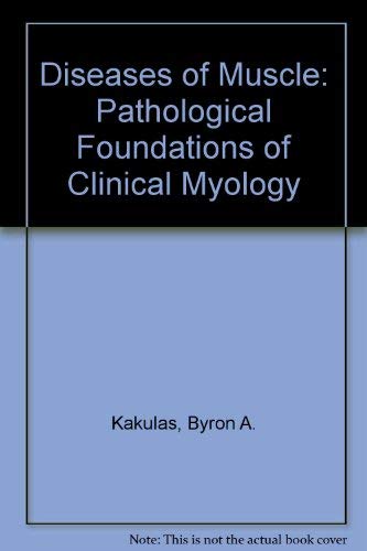 Diseases of Muscle: Pathological Foundations of Clinical Myology