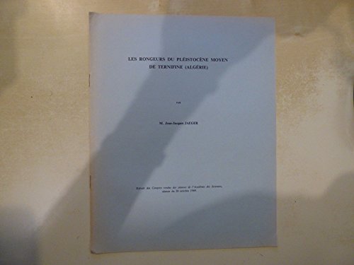 PALEONTOLOGIE: Les Rongeurs du Pléistocène Moyen de Ternifine, ALGERIE, 1969,TBE