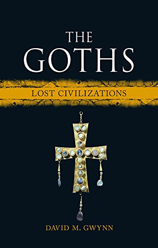 The Goths: Lost Civilizations