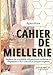 Produktbild Apiculture CAHIER DE MIELLERIE: Registre de traçabilité de la récolte et de la mise en pot du miel et des autres produits de la ruche | conforme à la Réglementation européenne