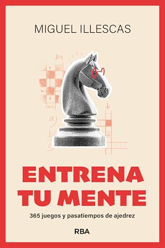 Entrena tu mente: 365 juegos y pasatiempos de ajedrez (Libros de práctica)