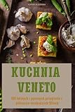 Kuchnia Veneto (Polish Edition)
