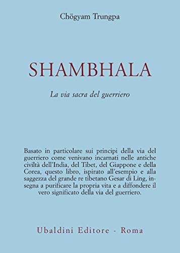 Shambhala. La via sacra del guerriero