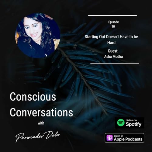 Asha Modha | Starting Out Doesn't Have to be Hard