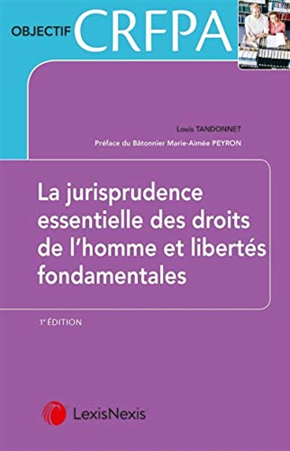 Les arrêts essentiels en droit des libertés fondamentales Francais PDF