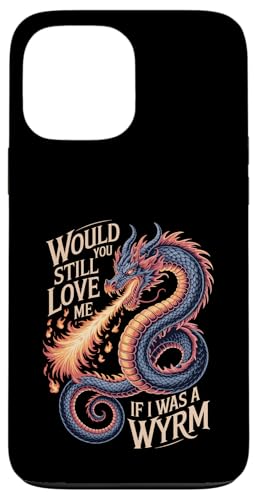 Would You Still Love Me If I Was A Wyrm �C���^�[�l�b�g�~�[�� - �X�}�z�P�[�X iPhone 13 Pro Max �p