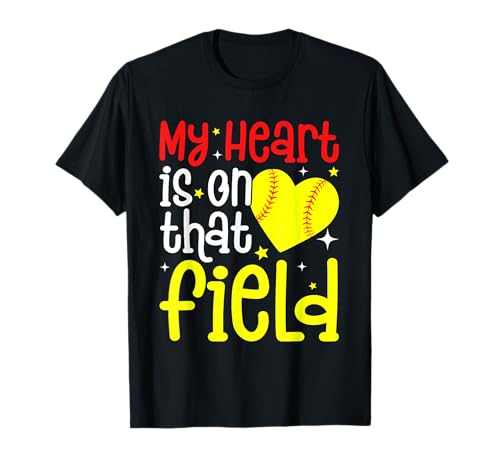 Cute Softball Player Mom Grandma My Heart is On that Field T-Shirt