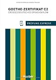 Prüfung Express - Goethe-Zertifikat C2: Großes Deutsches Sprachdiplom.Deutsch als Fremdsprache / Übungsbuch mit Audios Online - Johannes Gerbes 