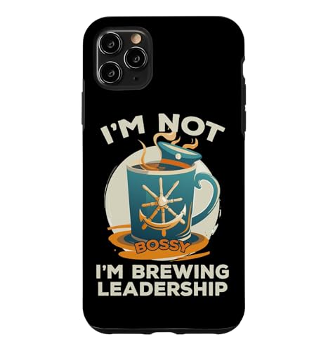 I'M NOT BOSSY I'M BREWING LEADERSHIP �X�}�z�P�[�X iPhone 11 Pro Max �p