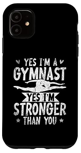 Iphone 11 Yes Im A Gymnast Yes Im Stronger Than You Acrobat Gymnastics Case #TOP4