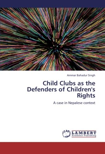 Child Clubs as the Defenders of Children's Rights: A case in Nepalese context