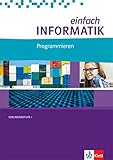  einfach INFORMATIK. Programmieren: Schülerbuch Klassen 7-10