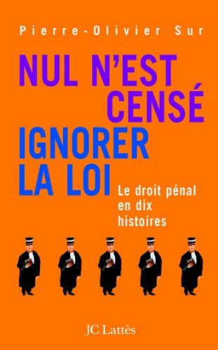 Télécharger Nul n'est censé ignorer la loi (Essais et documents) livre En ligne