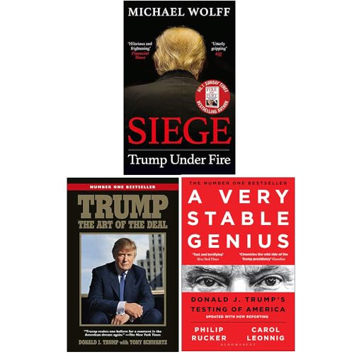 Siege Trump Under Fire, Trump The Art of the Deal, A Very Stable Genius Donald J. Trumps Testing of America 3 Books Collection Set