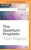 Quantum Prophets, The