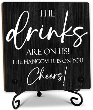 Bar Signs For Home Bar Wedding Decorations,5 Inches Wooden Sign With Support, The Drinks Are On Us! The Hangover Is On You Cheers! Wedding And Pubs Decor, Bar Accessories(Black) - D02