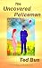 The Uncovered Policeman (Rags to Riches Book 1)