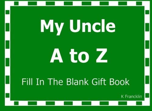 My Uncle A to Z Fill In The Blank Gift Book (A to Z Gift Books) Paperback – October 15, 2015