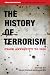 The History of Terrorism: From Antiquity to ISIS