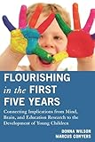 Flourishing in the First Five Years: Connecting Implications From Mind, Brain, And Education Research To The Development Of Young Children
