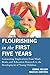 Flourishing in the First Five Years: Connecting Implications From Mind, Brain, And Education Research To The Development Of Young Children
